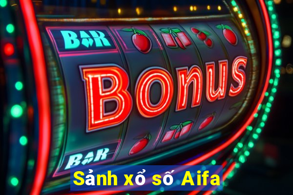 Sảnh xổ số Aifa