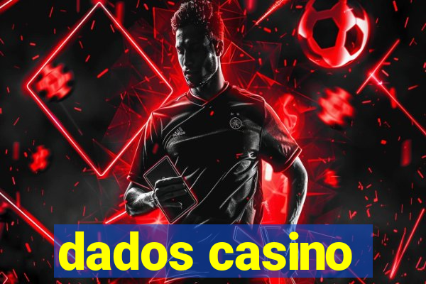 dados casino