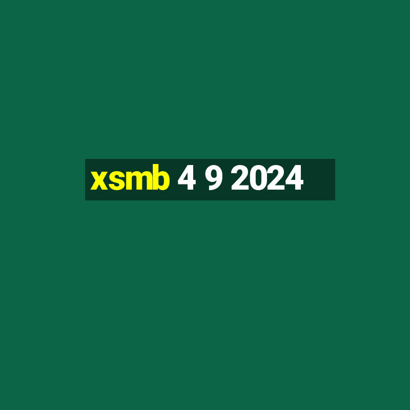 xsmb 4 9 2024