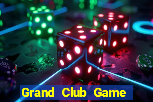 Grand Club Game Bài Uống Rượu