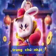 trung chủ nhật xổ số miền trung chủ nhật