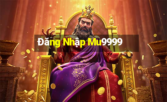 Đăng Nhập Mu9999