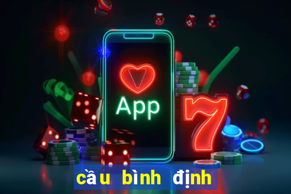 cầu bình định hôm nay