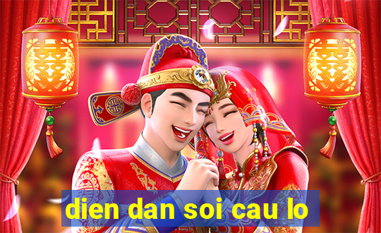 dien dan soi cau lo