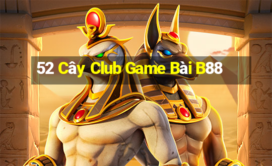 52 Cây Club Game Bài B88