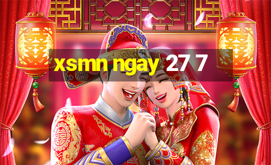 xsmn ngay 27 7