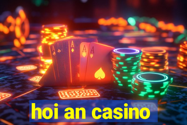 hoi an casino