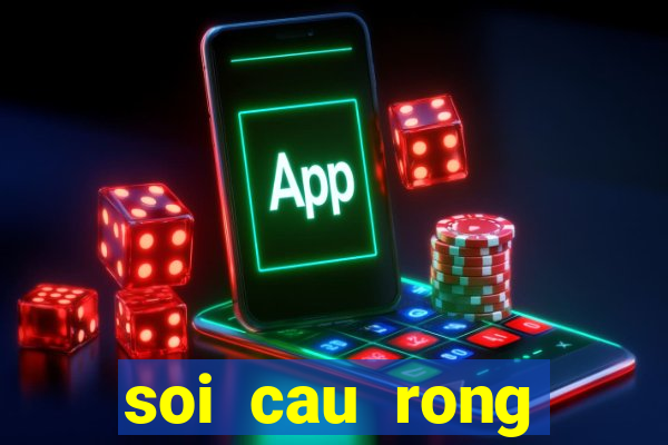 soi cau rong bạch kim 666