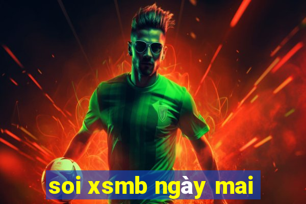 soi xsmb ngày mai