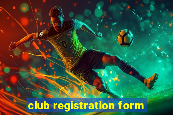 club registration form