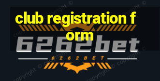 club registration form