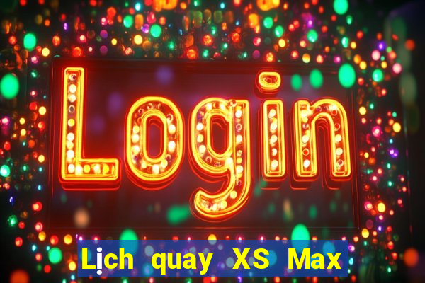 Lịch quay XS Max 3D Thứ 7