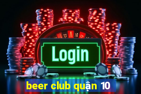 beer club quận 10