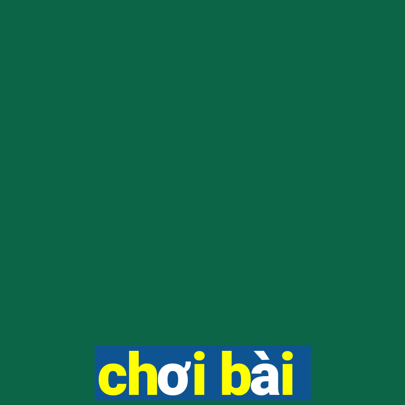 chơi bài