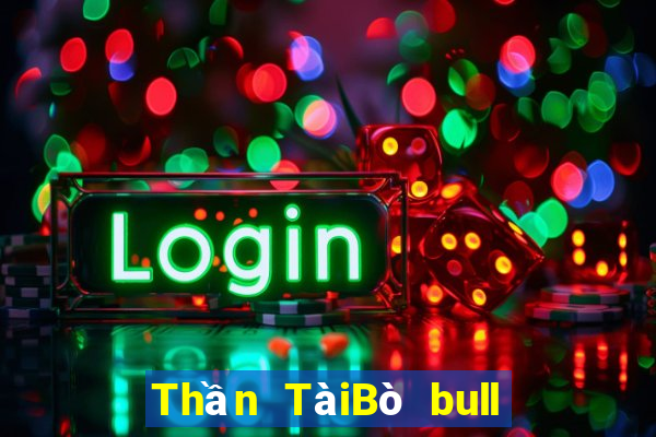 Thần TàiBò bull Tải về