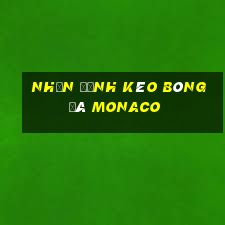 nhận định kèo bóng đá monaco