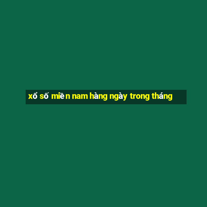 xổ số miền nam hàng ngày trong tháng