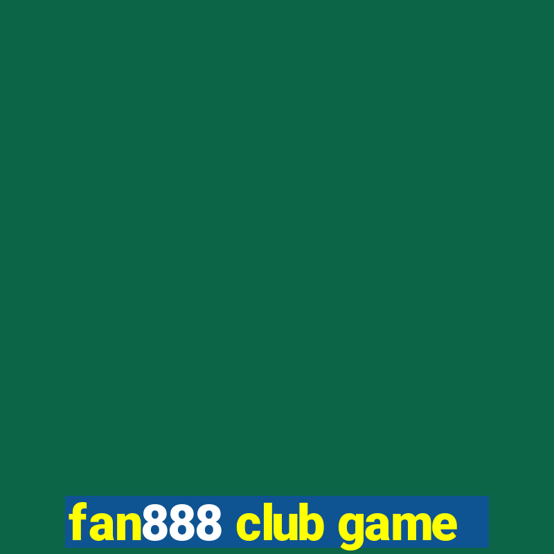 fan888 club game