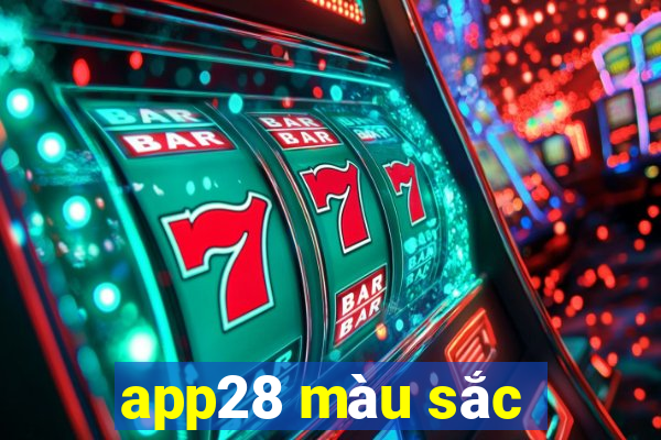 app28 màu sắc