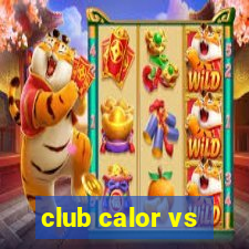 club calor vs