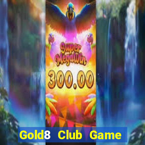 Gold8 Club Game Bài Chơi Với Bạn Bè