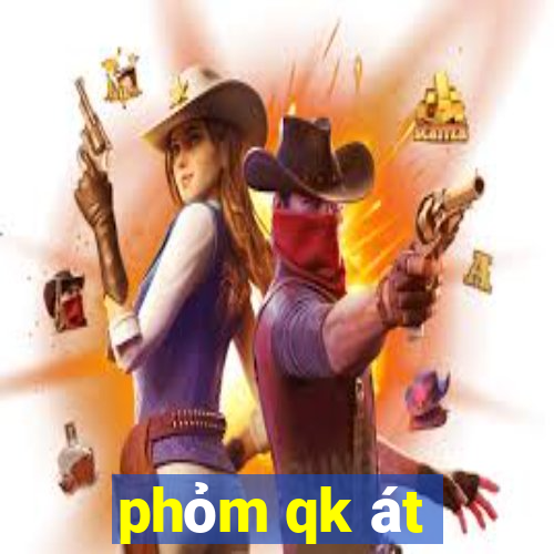 phỏm qk át