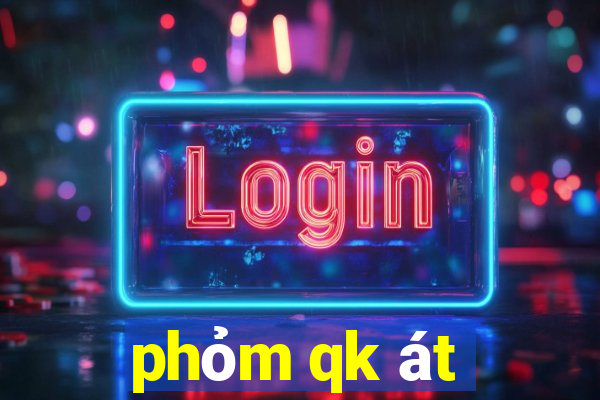 phỏm qk át