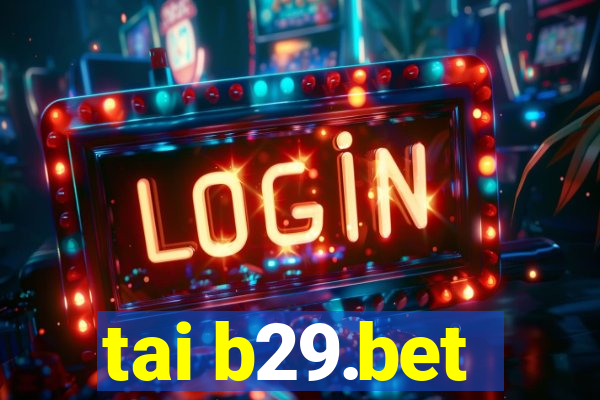 tai b29.bet