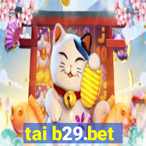 tai b29.bet