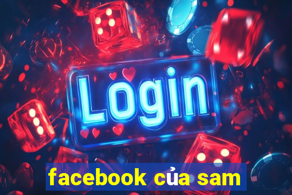 facebook của sam