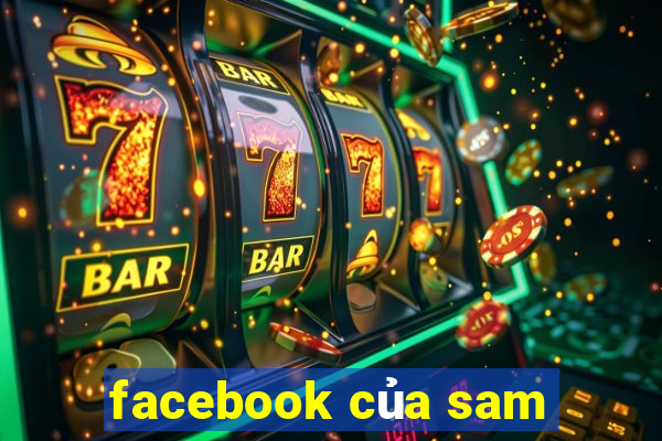 facebook của sam