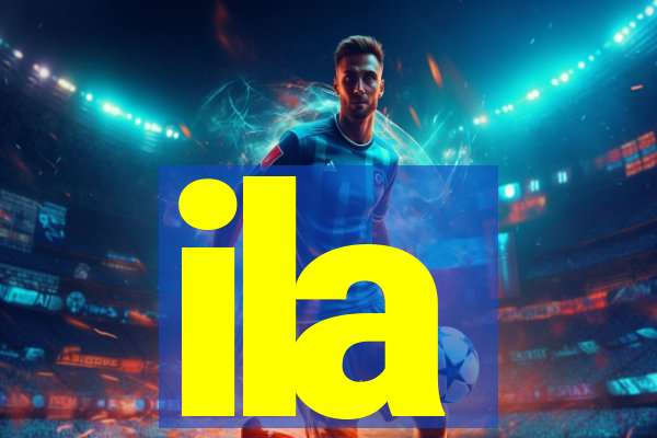 ila