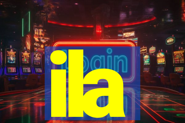 ila