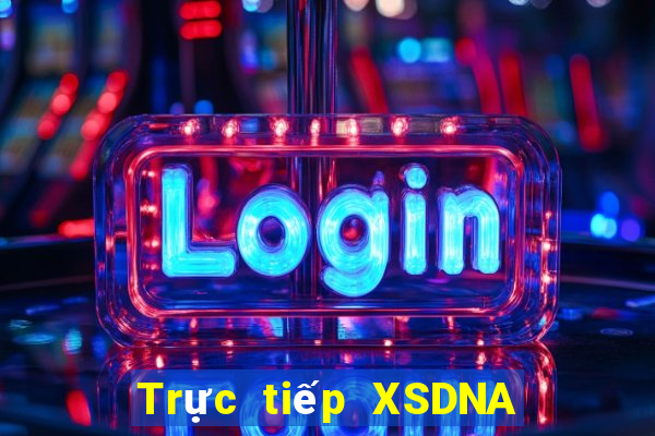 Trực tiếp XSDNA ngày 30