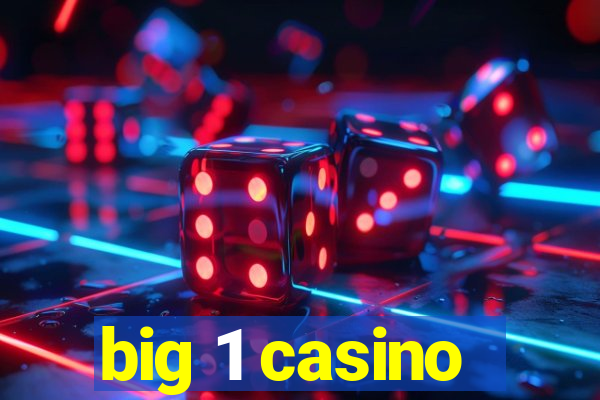 big 1 casino