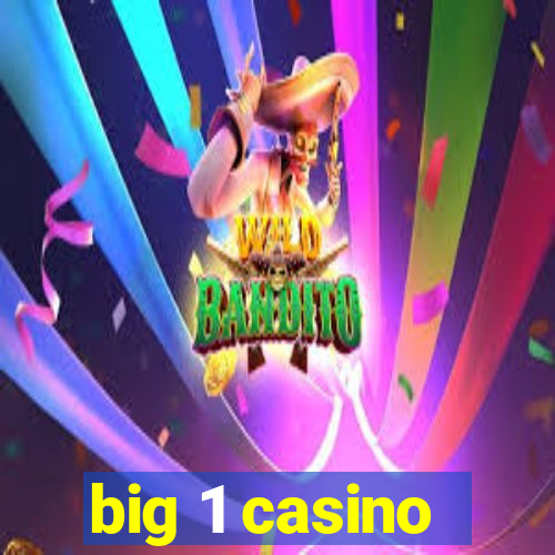 big 1 casino