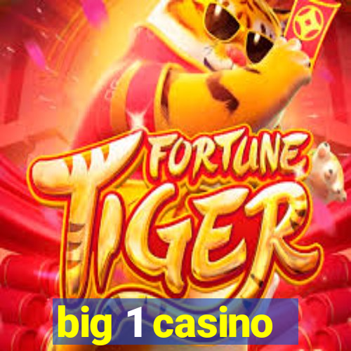 big 1 casino