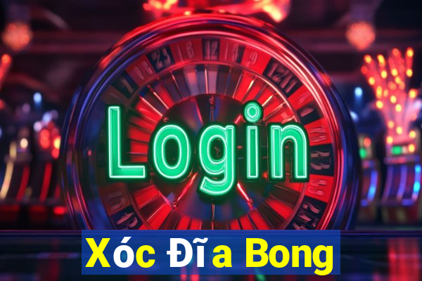 Xóc Đĩa Bong