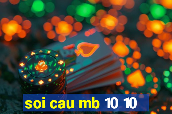 soi cau mb 10 10