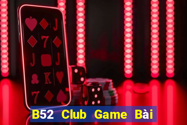 B52 Club Game Bài 52Fun Đổi Thưởng