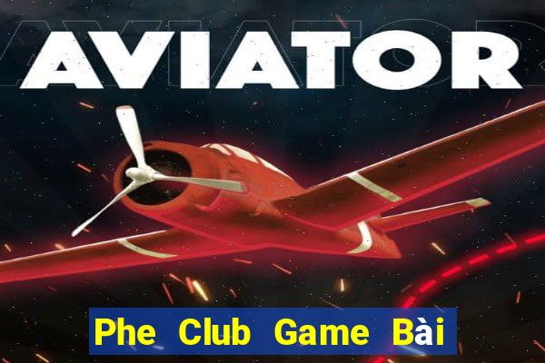 Phe Club Game Bài Poker Đổi Thưởng