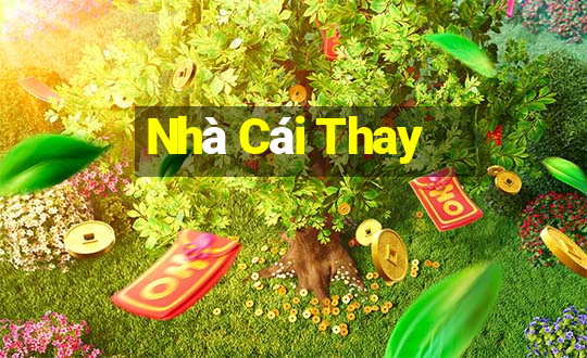 Nhà Cái Thay