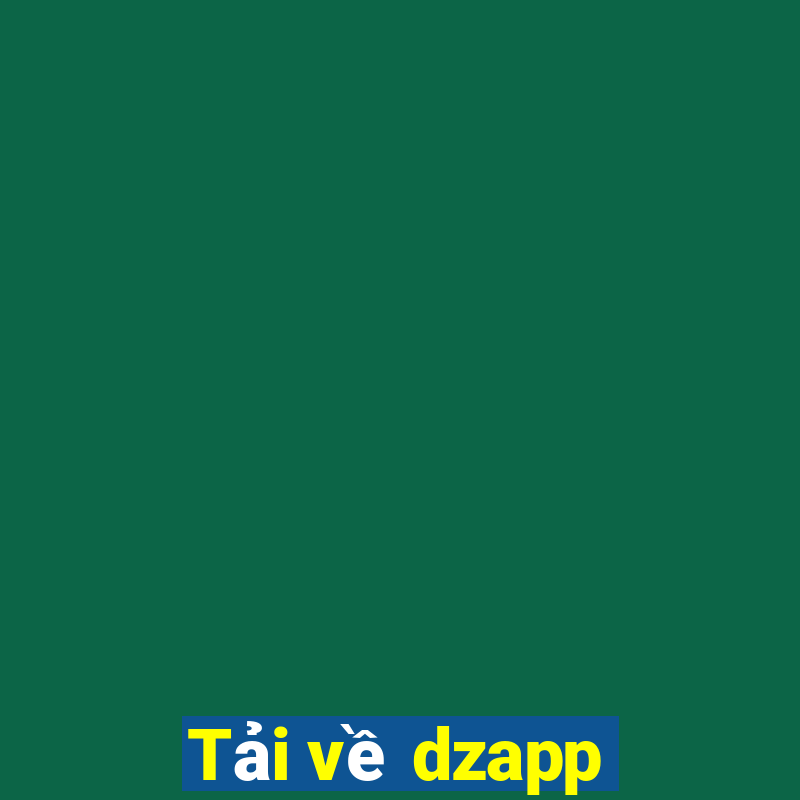 Tải về dzapp