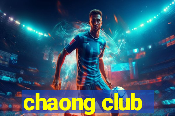 chaong club