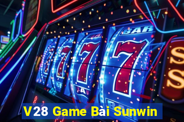 V28 Game Bài Sunwin