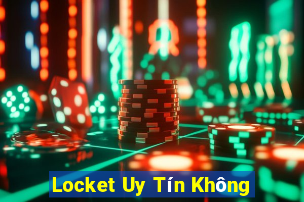 Locket Uy Tín Không