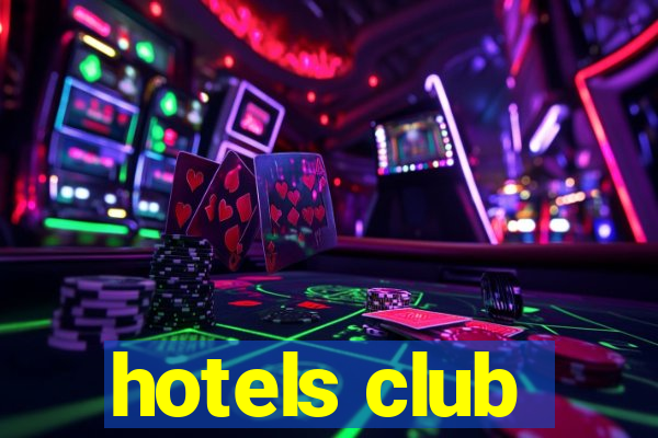 hotels club