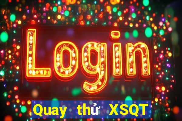 Quay thử XSQT ngày 28