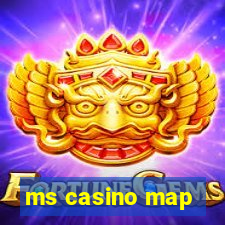 ms casino map