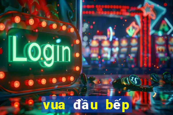 vua đầu bếp phim bat hu